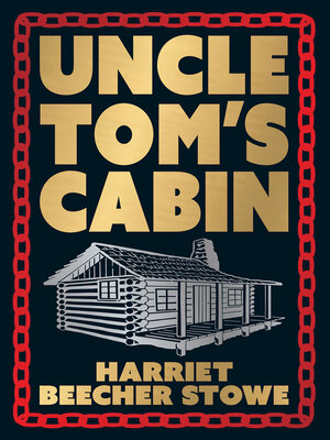 cover image of Uncle Tom's Cabin (Deluxe Hardbound Edition)